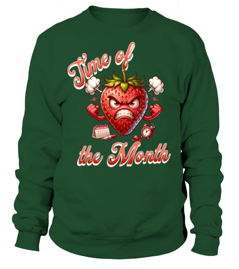Time of the Month Strawberry Humor Periode Sweatshirt Unisex