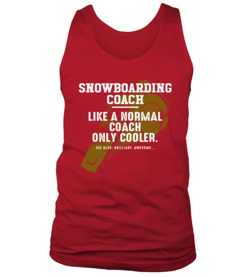 Snowboarding Coach Like a Normal Coach Snowboarder Tank Top Unisex