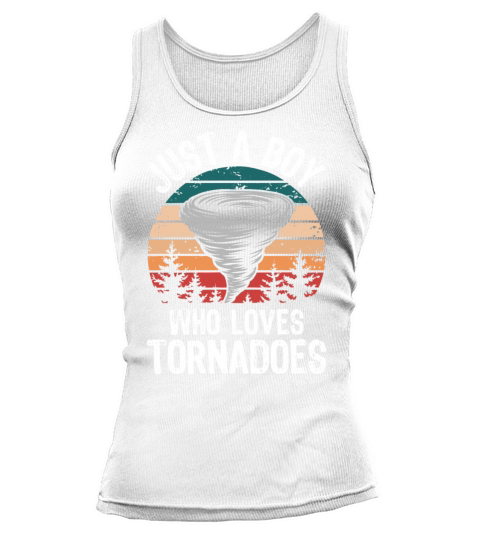 Just a Boy Who Loves Tornadoes Vintage Weather Tank top Woman