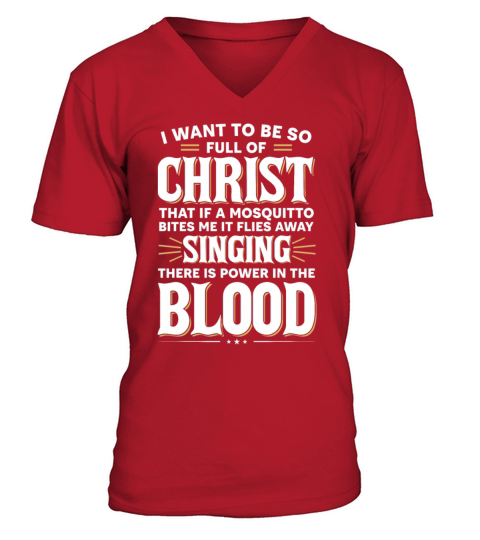 I Want To Be So Full Of Christ Christian Prayer V-Neck T-shirt