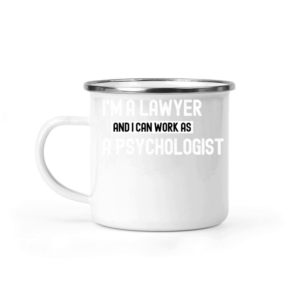im a lawyer and i can work as a psychologist funn Camping Mug
