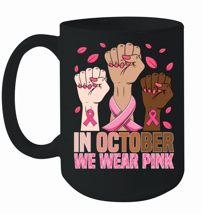 In October We Wear Pink Shirt Breast Cancer Awaren Ceramic Mug