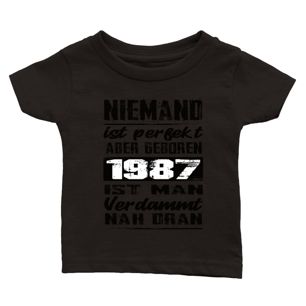 Nobody Is Perfect But Born 1987 Birthday Classic Baby Crewneck T-shirt