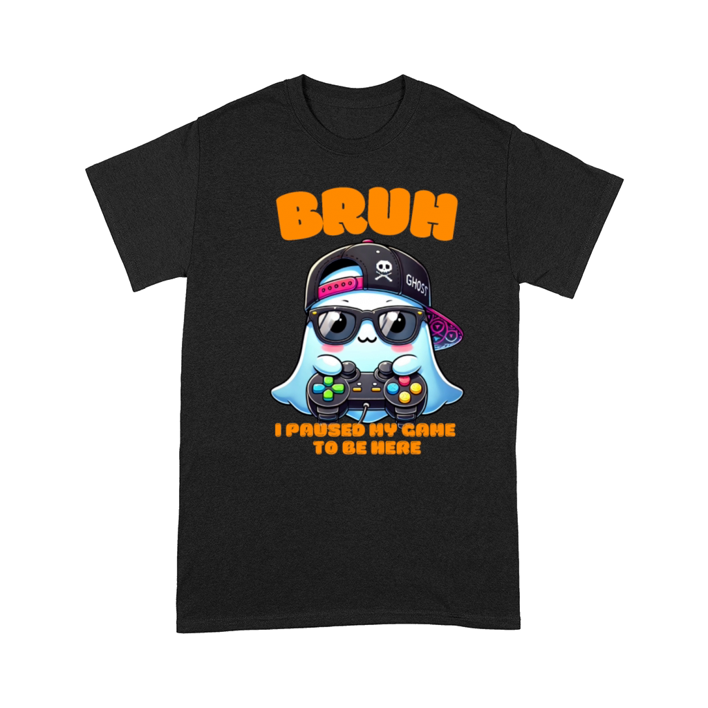 Bruh I Paused My Game To Be Here Halloween Ghost Comfort T-shirt