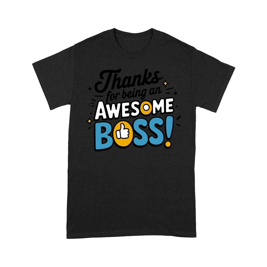 Thanks for Being an Awesome Boss Comfort T-shirt