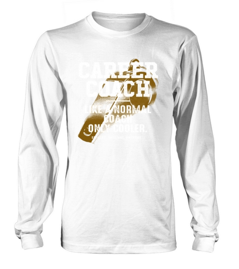 Career Coach Like a Normal Coach Professional Coac Long sleeved Unisex