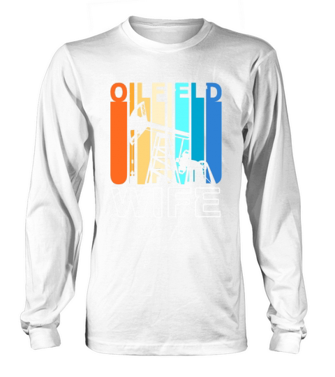 Retro Colorful Oil Drilling Oilfield Wife Long sleeved Unisex