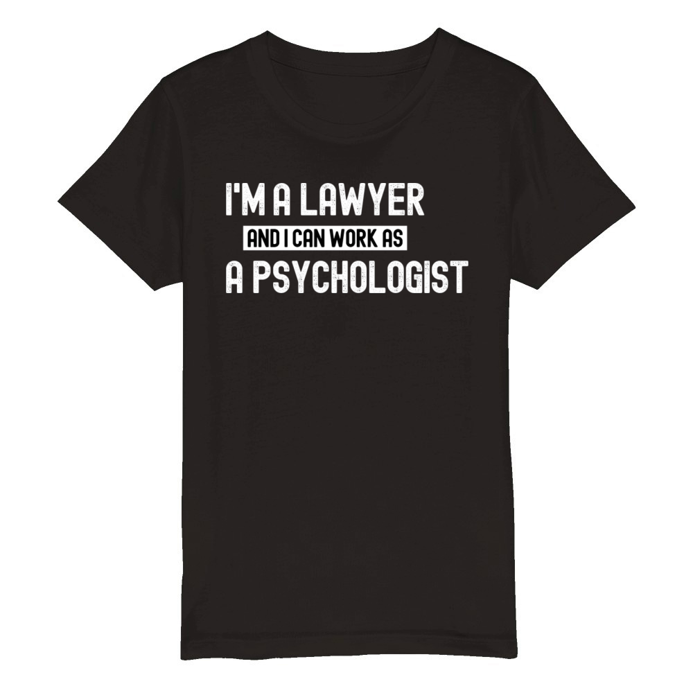 im a lawyer and i can work as a psychologist funn Organic Kids Crewneck T-shirt