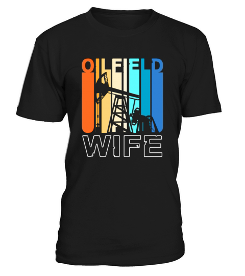 Retro Colorful Oil Drilling Oilfield Wife T-Shirt Unisex