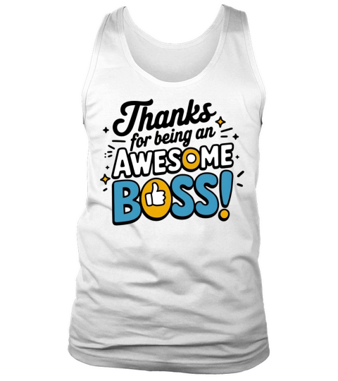 Thanks for Being an Awesome Boss Tank Top Unisex