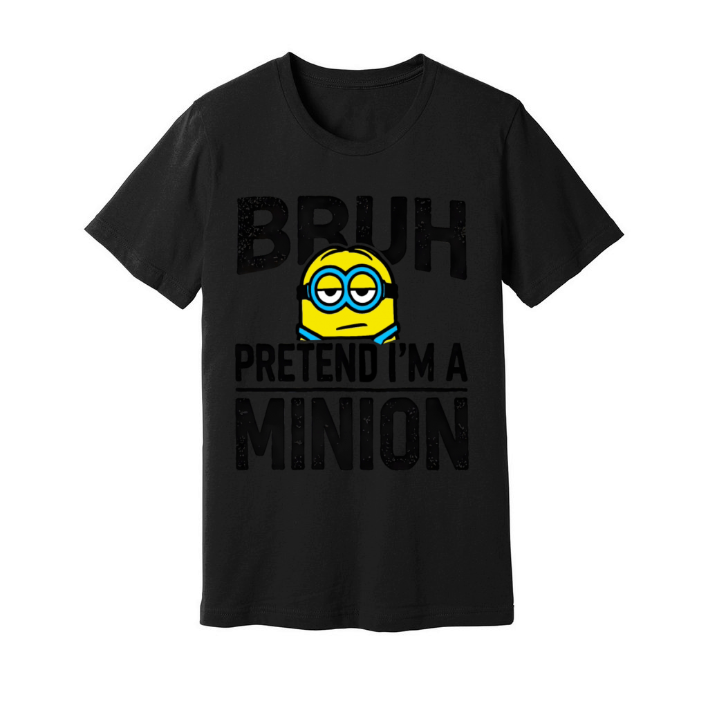 Bruh Pretend Im A Minion Unisex Jersey Tee