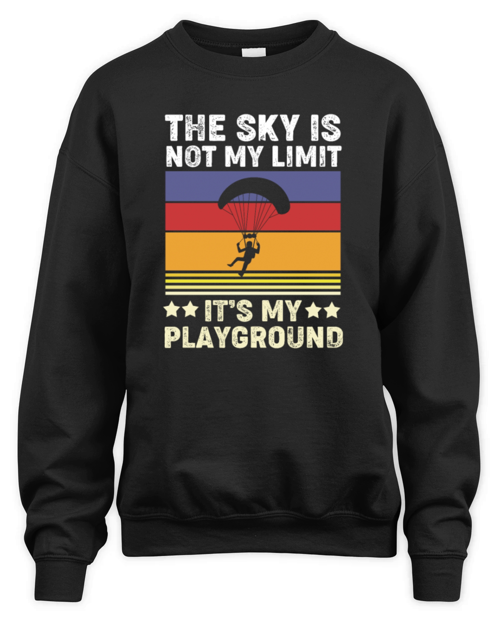 Paragliding The Sky Not My Limit Its My Playground Unisex Premium Crewneck Sweatshirt