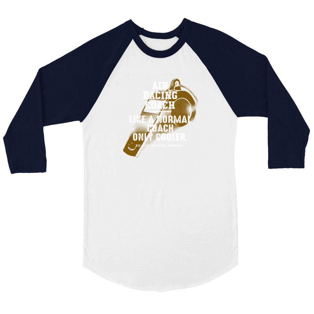 Air Racing Coach Like a Normal Coach Airplane Race Unisex ¾ sleeve Raglan T-shirt