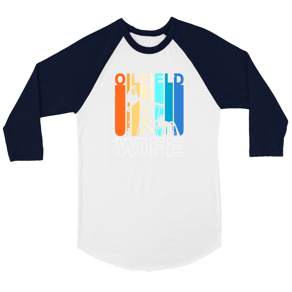 Retro Colorful Oil Drilling Oilfield Wife Unisex ¾ sleeve Raglan T-shirt