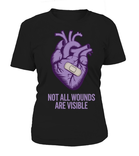 Not All Wounds Are Visible Women's T-Shirt