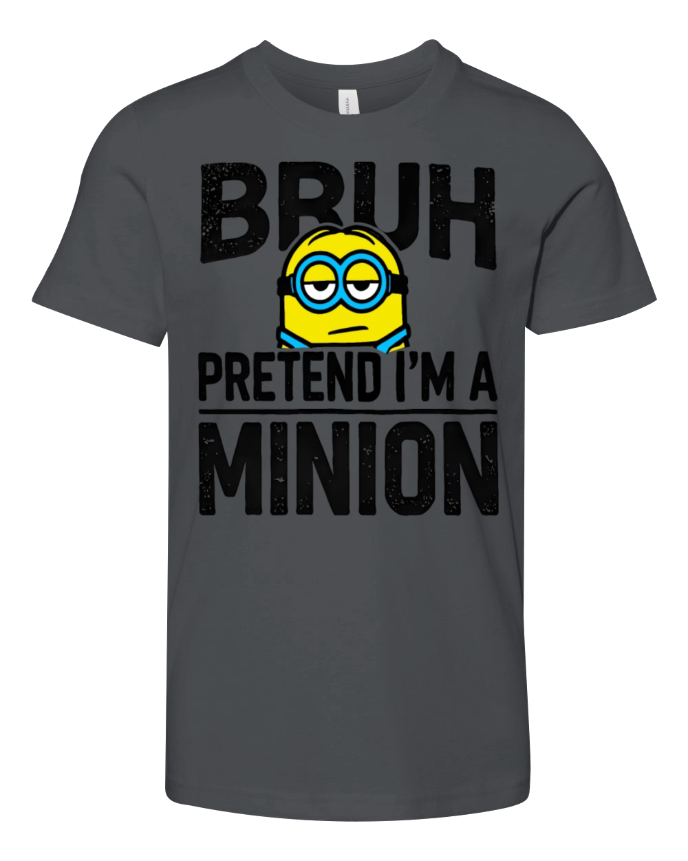 Bruh Pretend Im A Minion Youth Unisex Jersey Tee