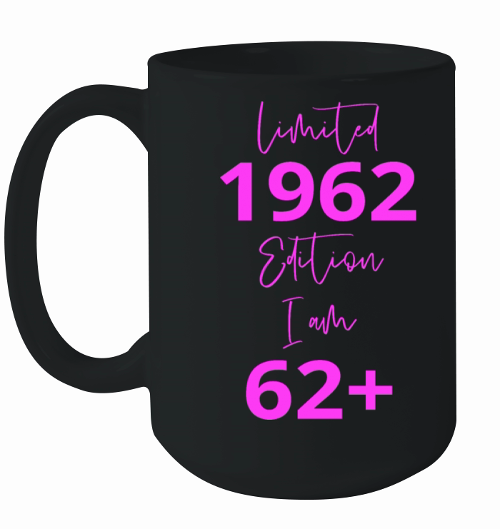 62th Birthday girl for Women Ladies old Ceramic Mug