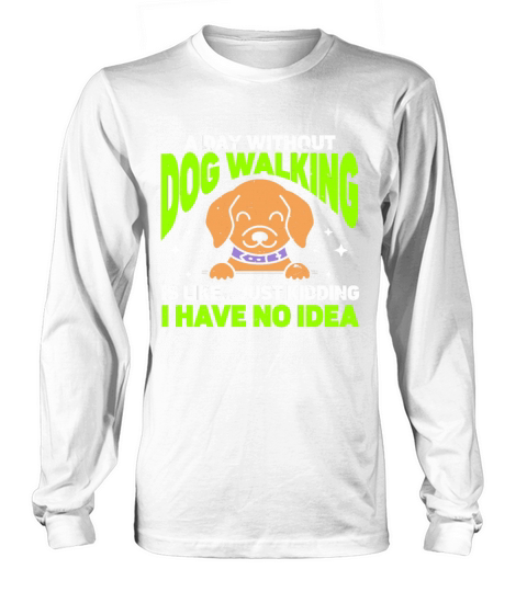 Dog Walker Professional Pet Sitter Dog Walking Long sleeved Unisex