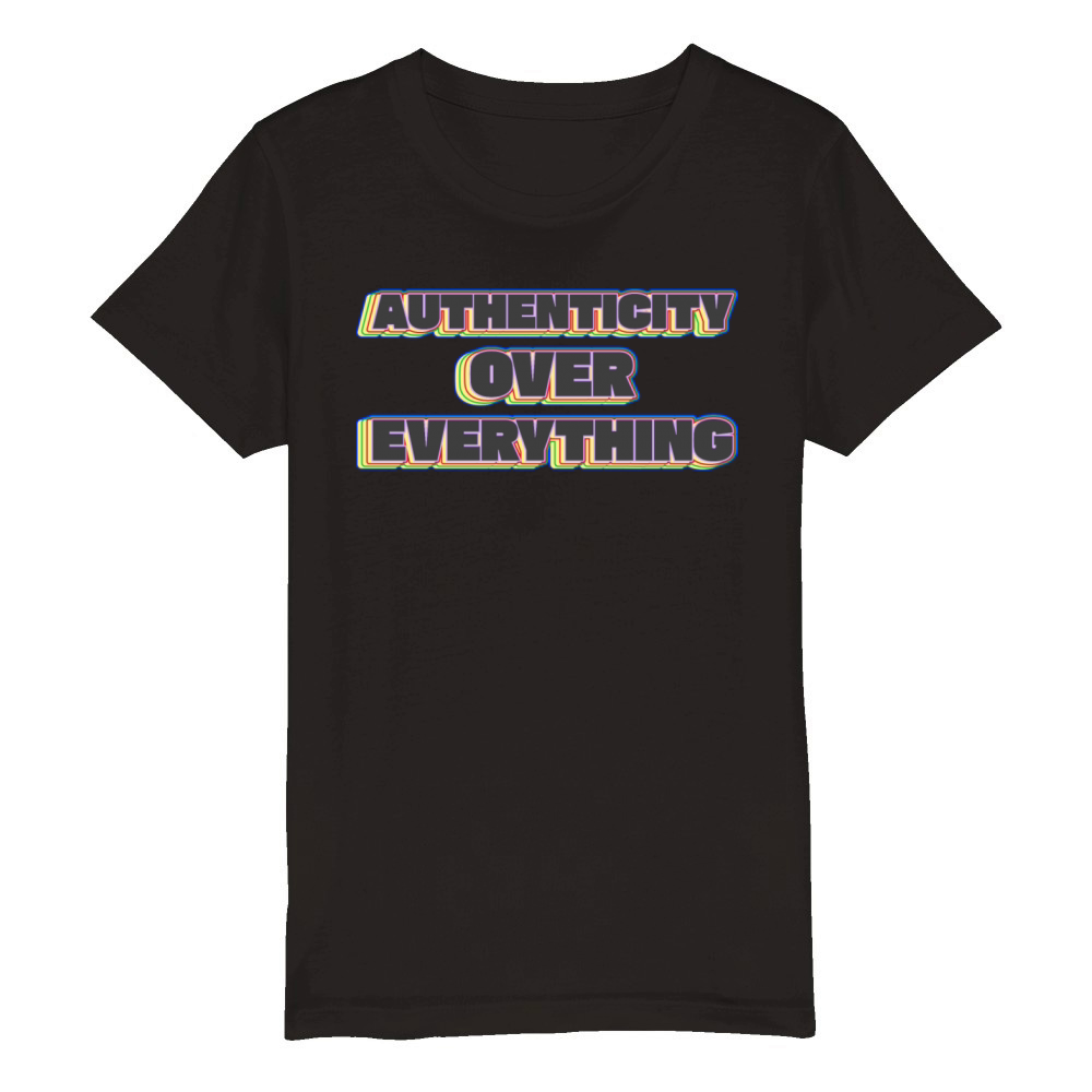 Authenticity Over Everything Organic Kids Crewneck T-shirt