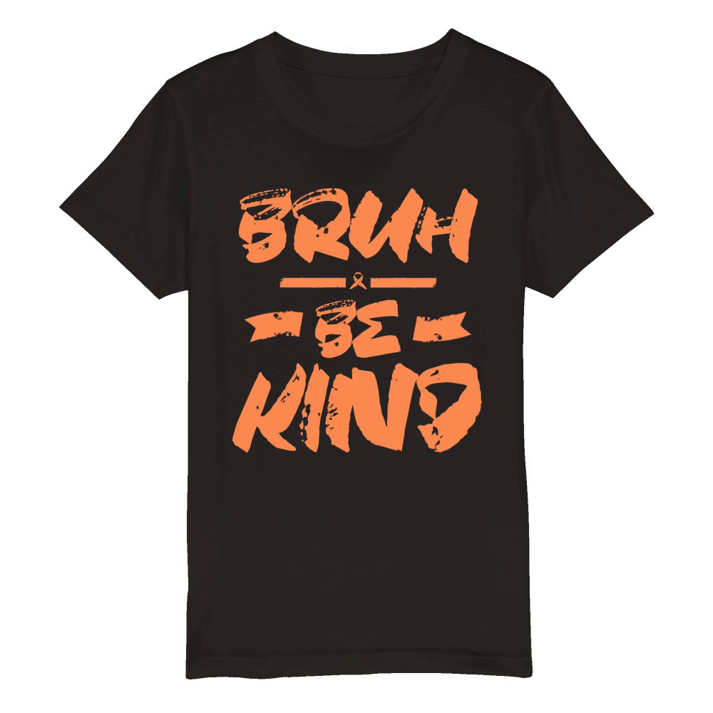 Bruh Be Kind Orange Unity Day Teacher Harmony Day Organic Kids Crewneck T-shirt