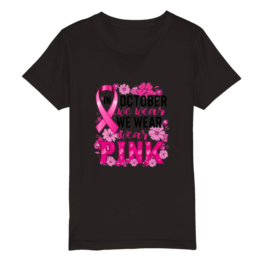 In October We Wear Pink Organic Kids Crewneck T-shirt