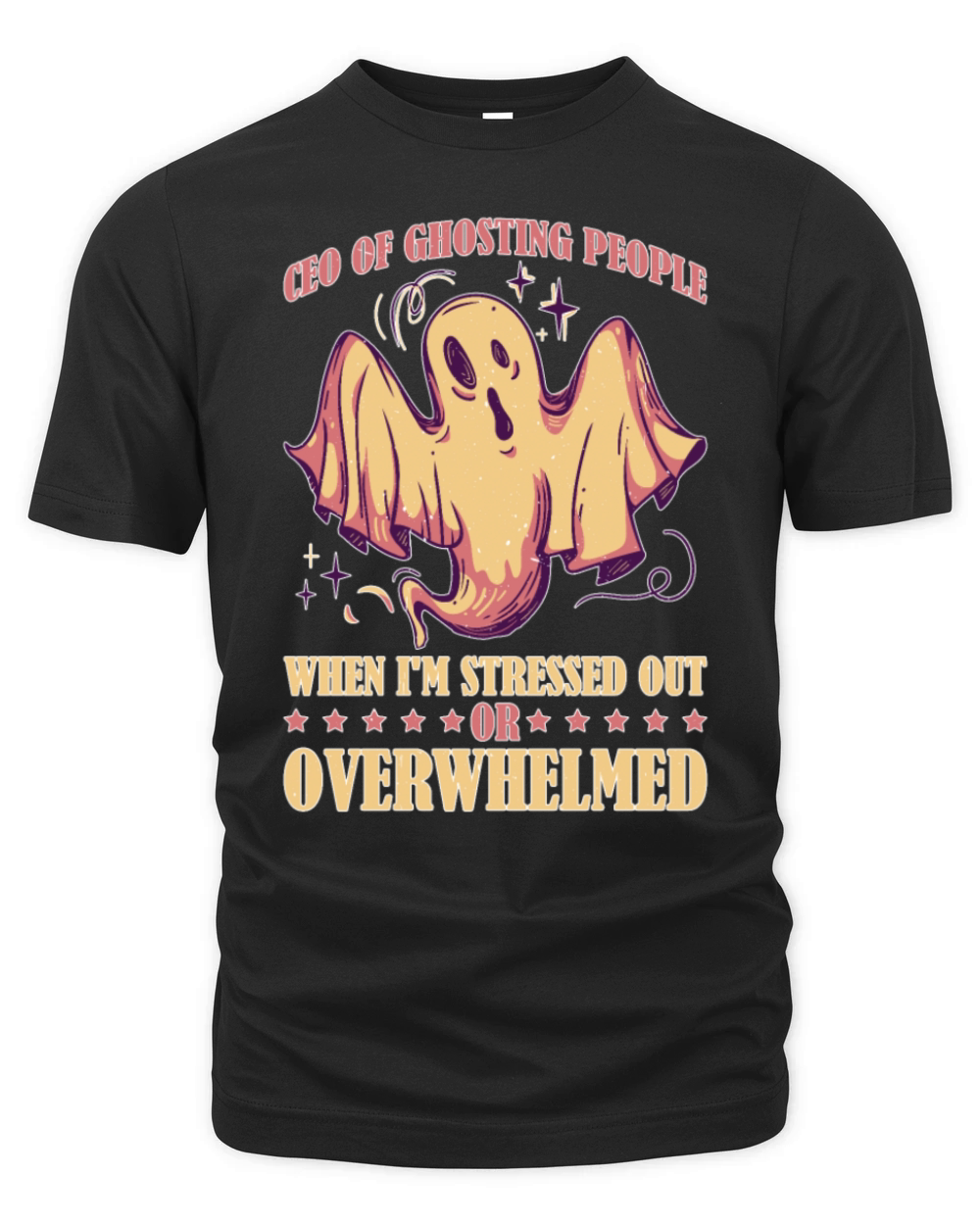 CEO Of Ghosting When Stressed Or Overwhelmed 1 Organic Unisex T-shirt