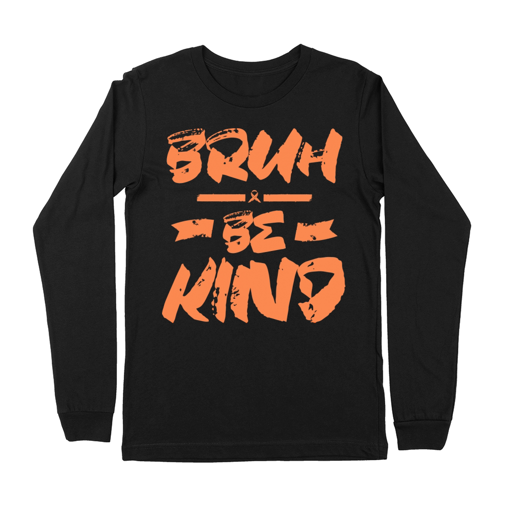 Bruh Be Kind Orange Unity Day Teacher Harmony Day Premium Long Sleeve