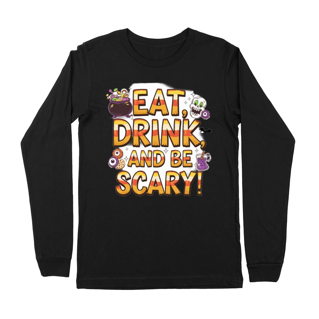 eat drink and be scary halloween design Premium Long Sleeve
