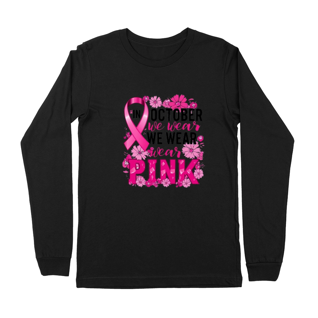 In October We Wear Pink Premium Long Sleeve