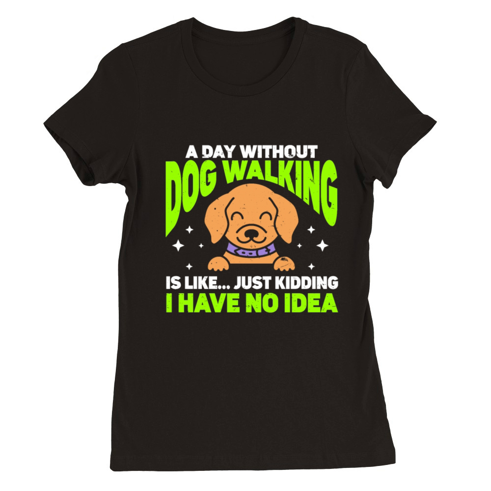 Dog Walker Professional Pet Sitter Dog Walking Premium Womens Crewneck T-shirt
