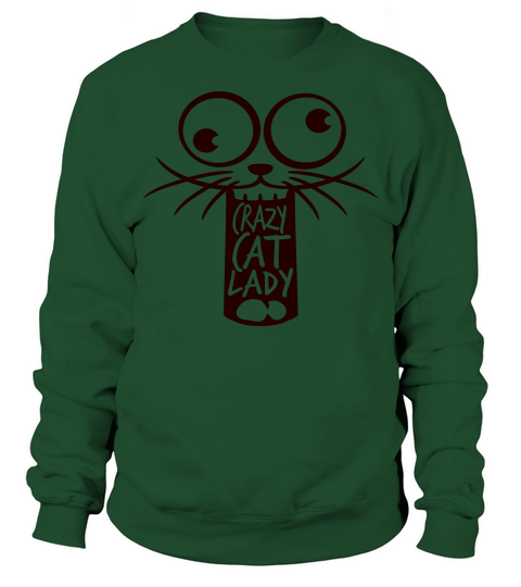 Crazy Cat Lady Text Love Saying Quote Weird Woman Sweatshirt Unisex