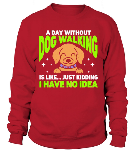 Dog Walker Professional Pet Sitter Dog Walking Sweatshirt Unisex