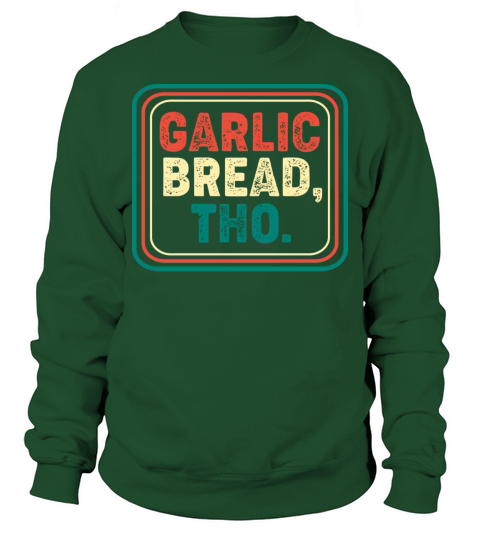 Retro Grunge Foodie Garlic Bread Sweatshirt Unisex