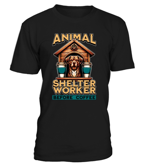 Animal Shelter Worker Before Foster Home Coffee T-Shirt Unisex