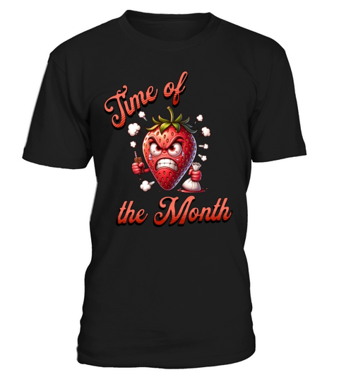 Time of the Month Periode Menstruation Art T-Shirt Unisex
