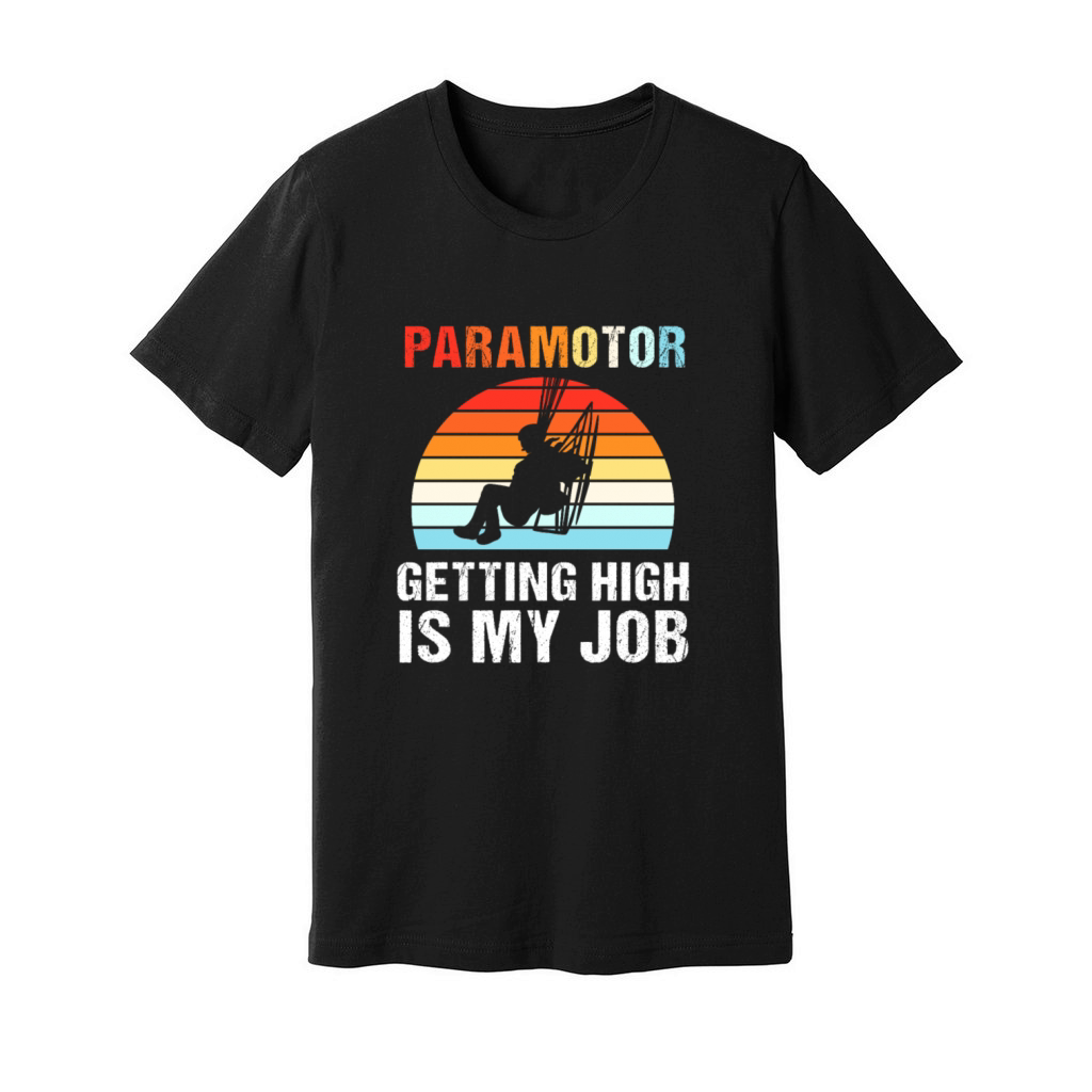 Retro Sunset Paramotoring Getting High Is My Job Unisex Jersey Tee