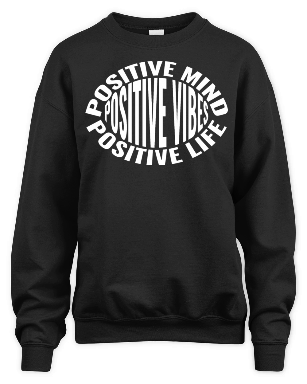 Positive mind positive vibes positive life Unisex Premium Crewneck Sweatshirt