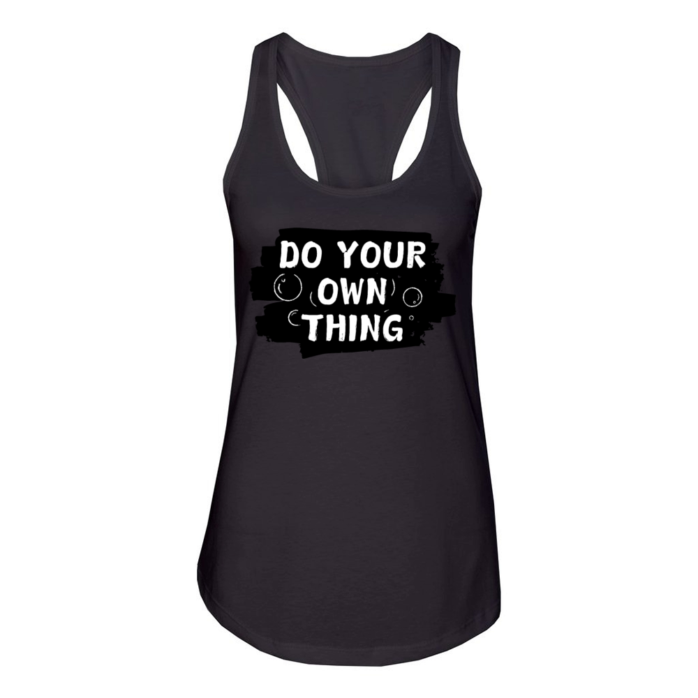 Do Your Own Thing Women's Racerback Tank