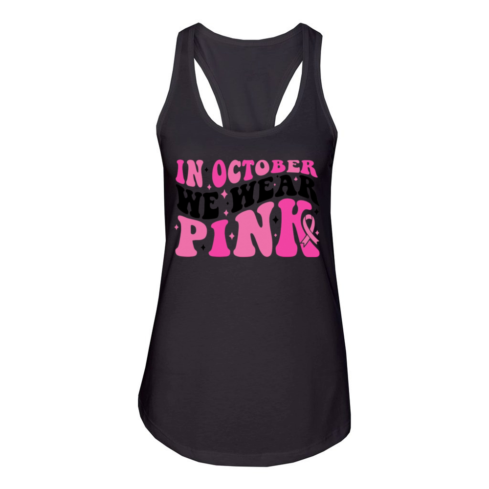 In October We Wear Pink Women's Racerback Tank