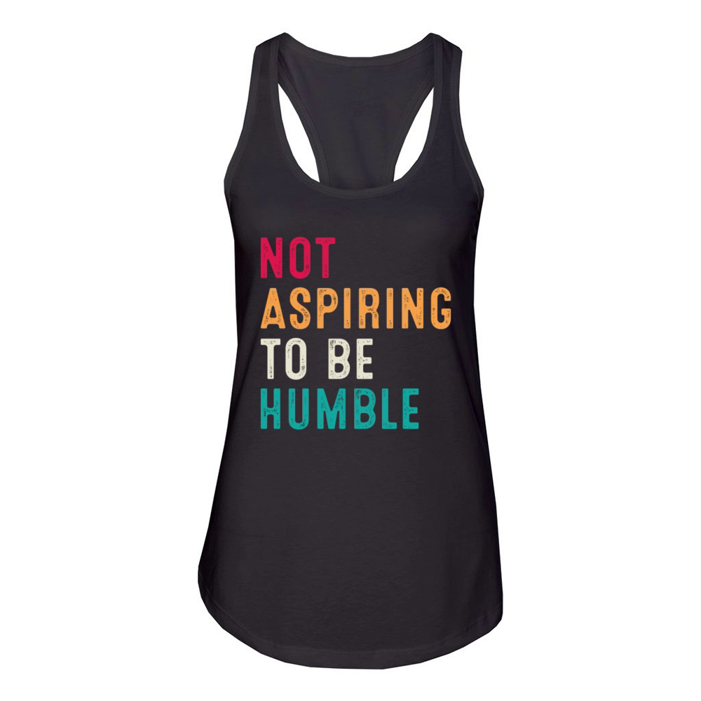 Not Aspiring to Be Humble Retro Vintage Women's Racerback Tank