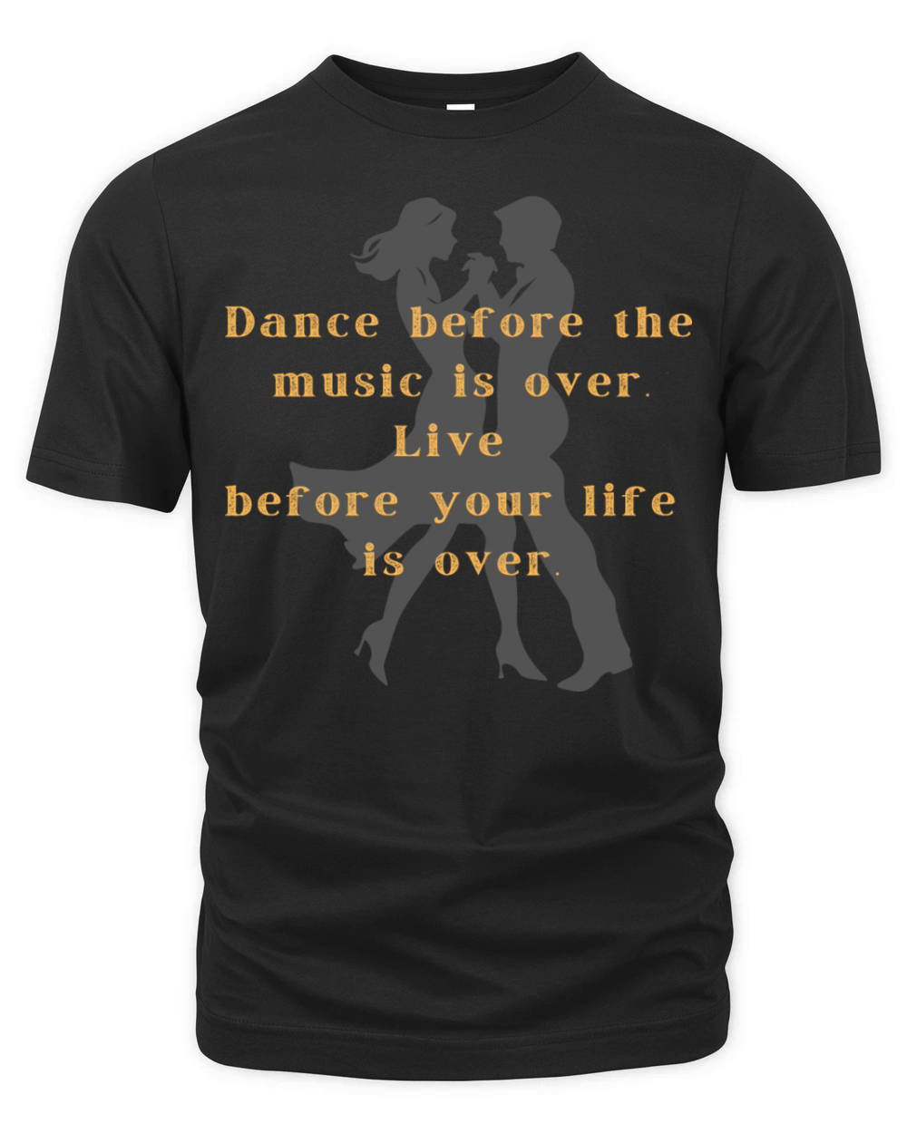 Dance before the music is over Live your life Organic Unisex T-shirt