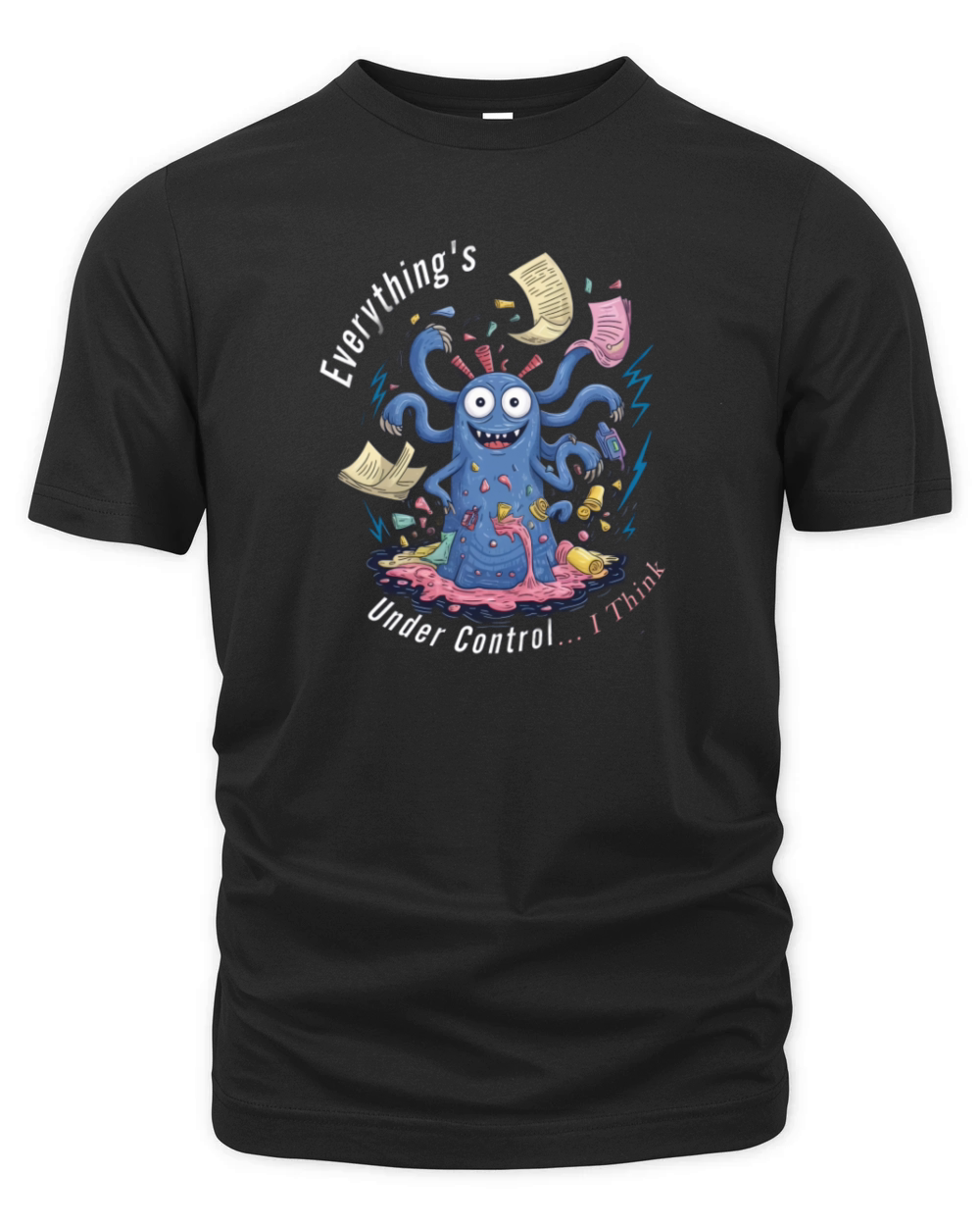 Everythings Under Control I Think Organic Unisex T-shirt