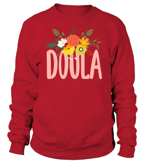 Doula Gift Doula Life Doulas Sweatshirt Unisex