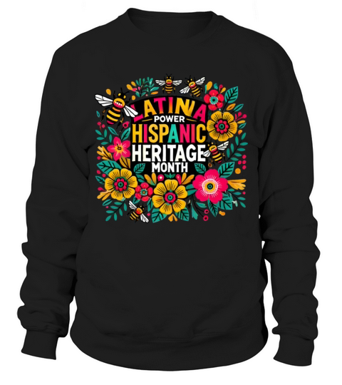 Latina floral girl power Hispanic Heritage month Sweatshirt Unisex