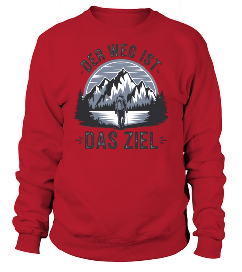 quotes Der Weg ist das Ziel Sweatshirt Unisex