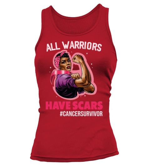 All Warriors Have Scars Breast Cancer Survivor Tank top Woman