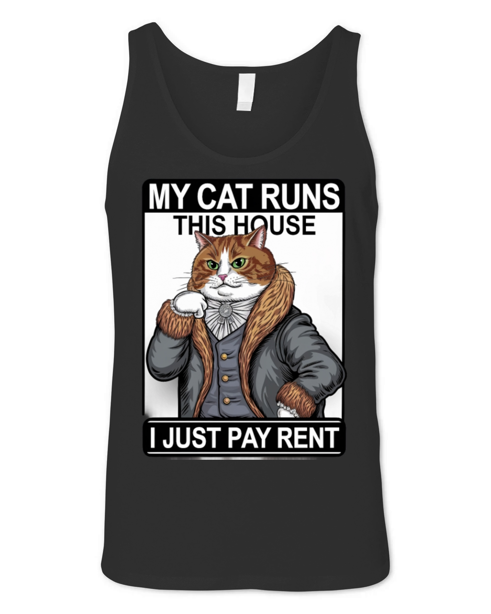 My Cat Runs This House I Just Pay Rent Unisex Jersey Tank