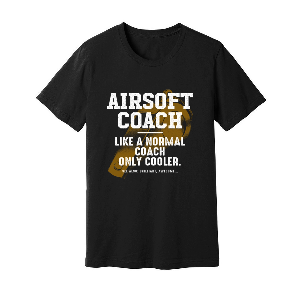Airsoft Coach Like a Normal Coach Airsoft Gun Funn Unisex Jersey Tee