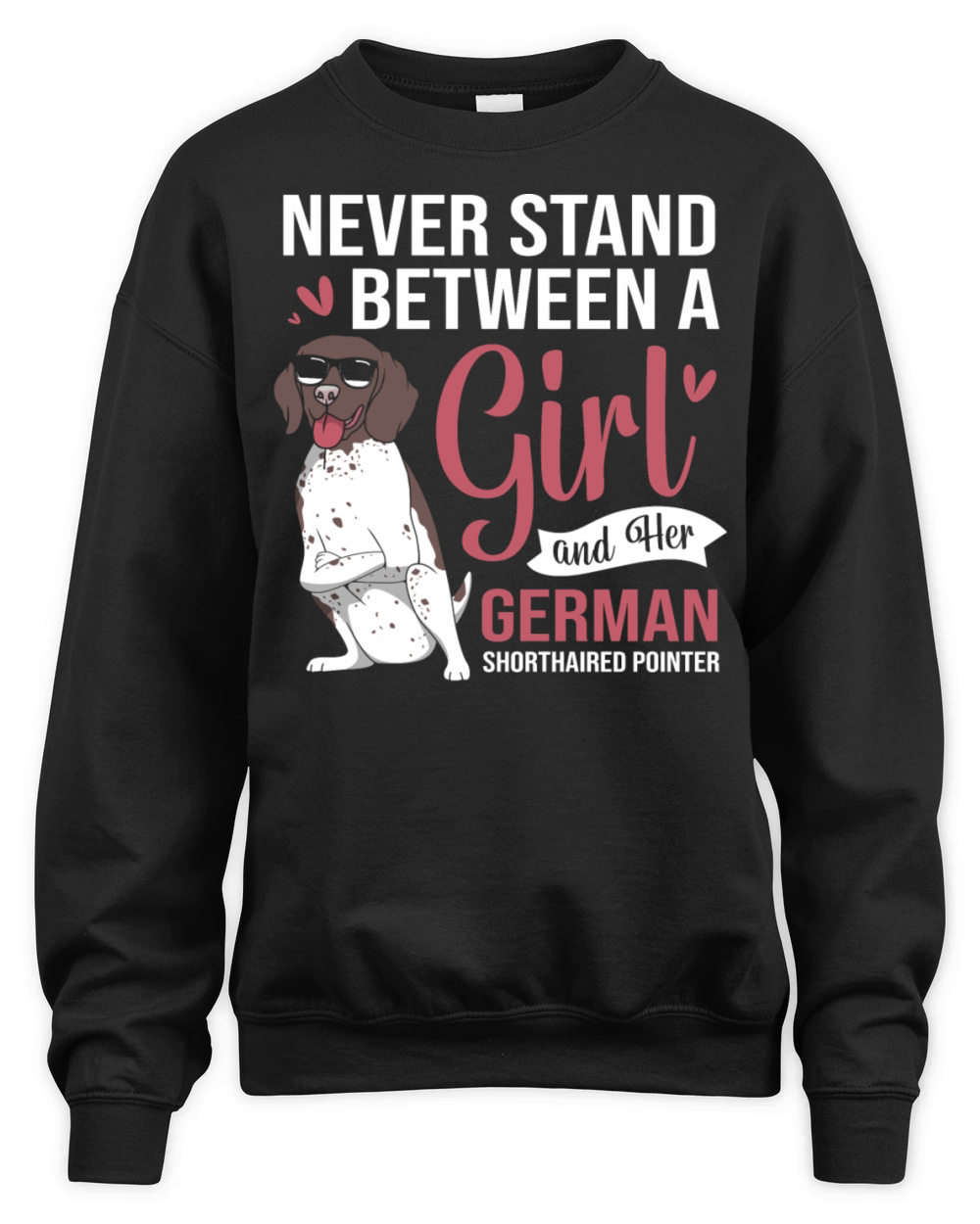GSP Dog Humor German Shorthaired Pointer For Women Unisex Premium Crewneck Sweatshirt