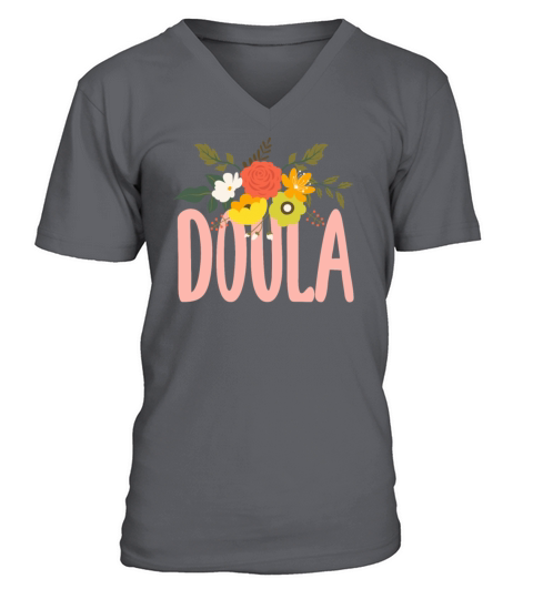 Doula Gift Doula Life Doulas V-Neck T-shirt